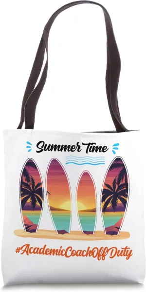 Academic Coach Off Duty Summer Time End Of School Year Tote Bag