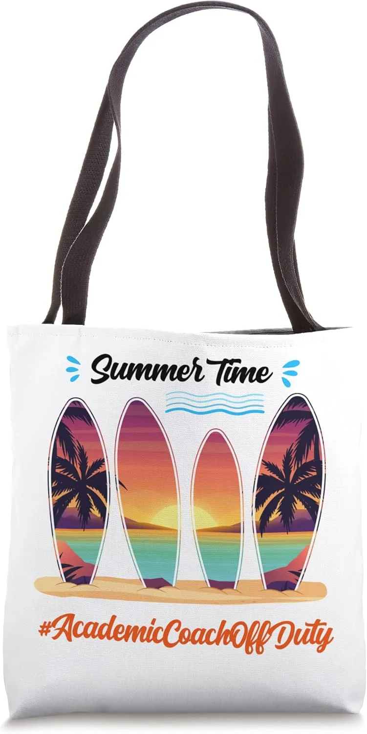 Academic Coach Off Duty Summer Time End Of School Year Tote Bag