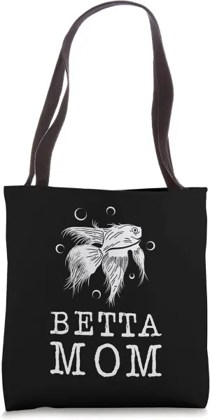 Betta Mom Aquarium Water Fish Breeder Mommy Mother Top Betta Tote Bag