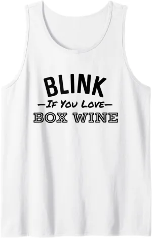 Blink If You Love Box Wine Party Slap-The-Bag Bar Crawl Tank Top