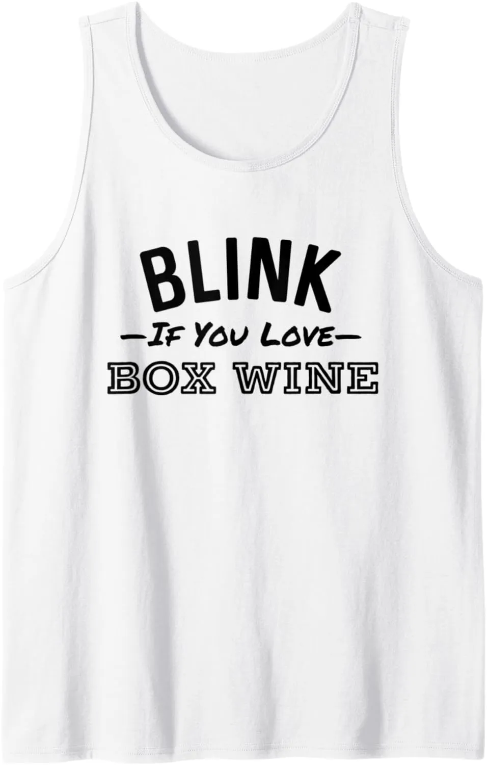 Blink If You Love Box Wine Party Slap-The-Bag Bar Crawl Tank Top