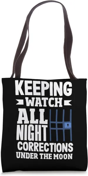 Corrections Vigilance Duty Correctional Officer Tote Bag