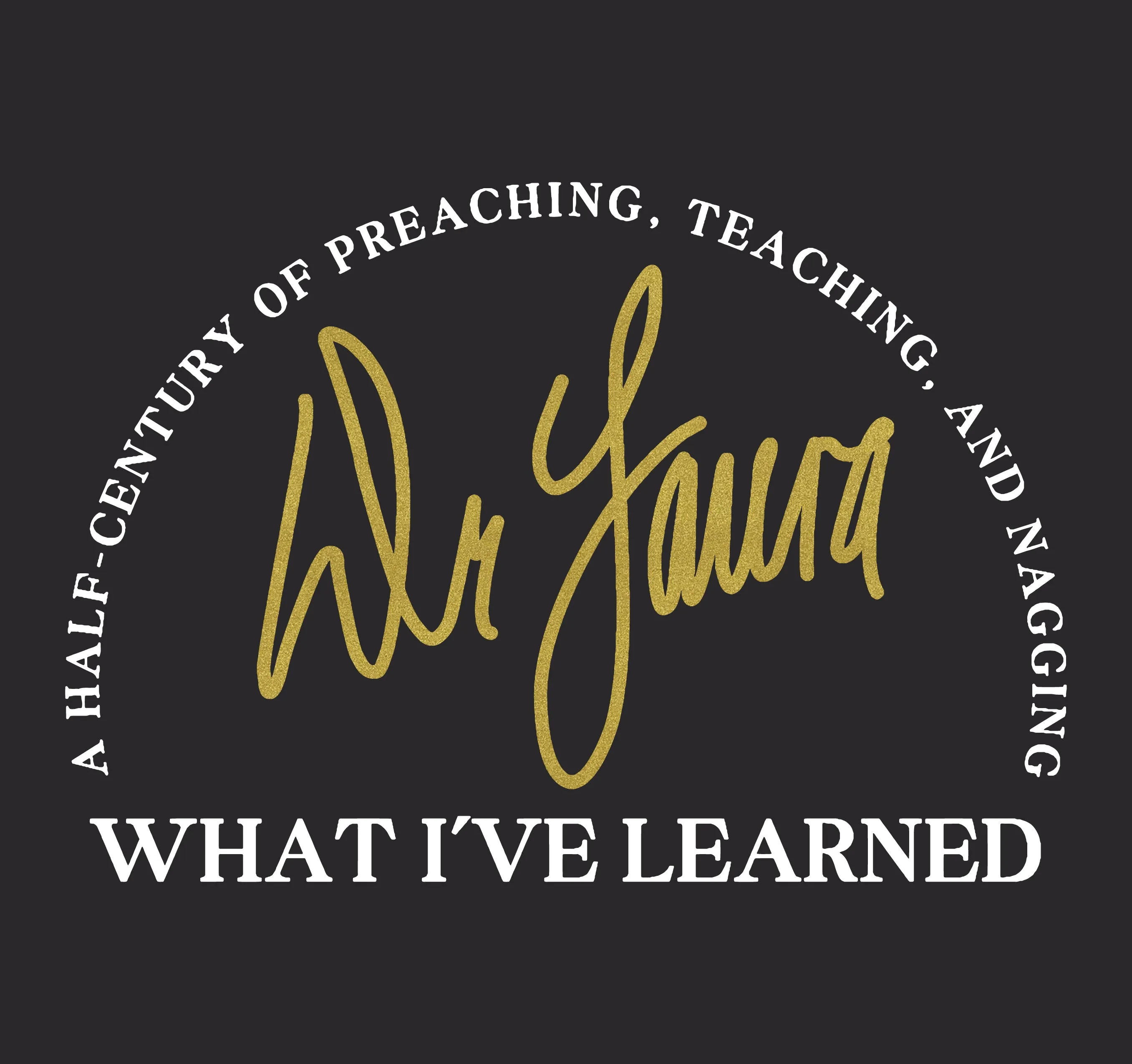 Dr. Laura: What I've Learned Tote