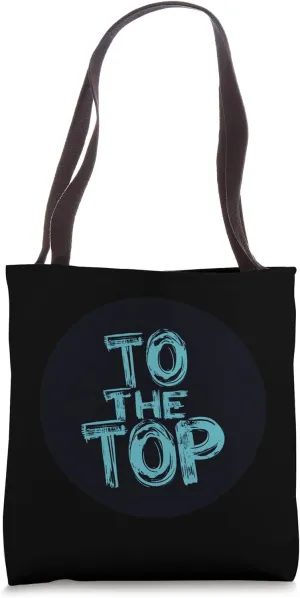 Fuel Ambition with this To the Top Statement Tote Bag