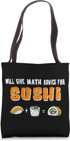 Funny Math Advise For Sushi | Cool Mathematics Teacher Gift Tote Bag