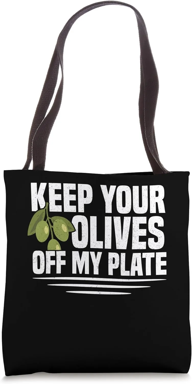 Funny Olive Hater Top Humor | Picky Eater Food Dislike Tote Bag