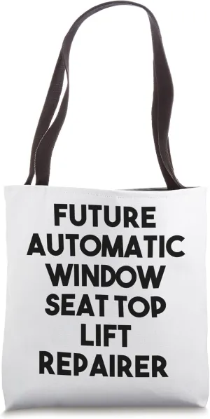 Future Automatic Window Seat Top Lift Repairer Tote Bag