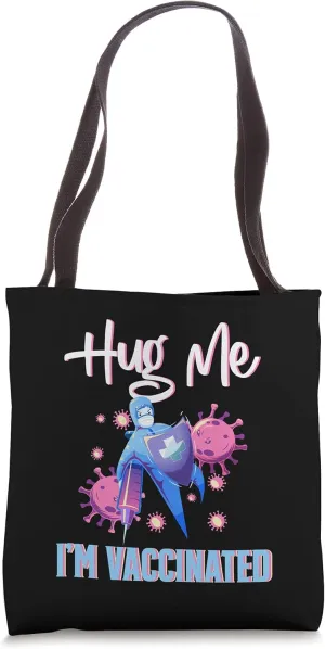 Hug Me I'm Vaccinated Shield Safe Syringe Cure Anti Sick Top Tote Bag