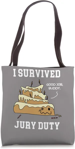 I Survived Jury Duty Funny Quote Tote Bag