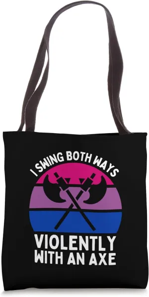 I Swing Both Ways Violently With An Axe Funny Bisexual Flag Tote Bag