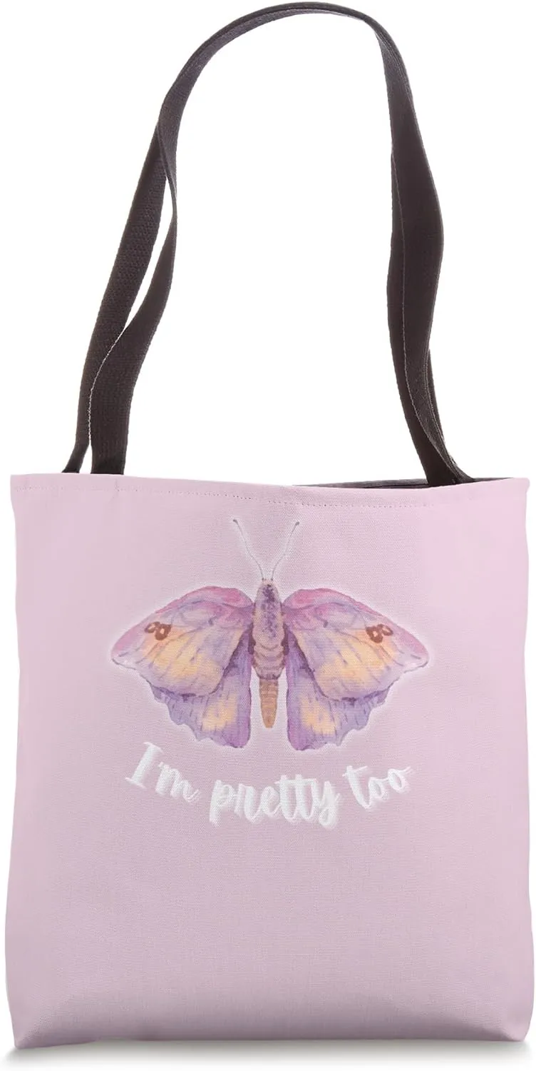 I'm Pretty Too Beauty Bias Moth Butterfly Top Tote Bag