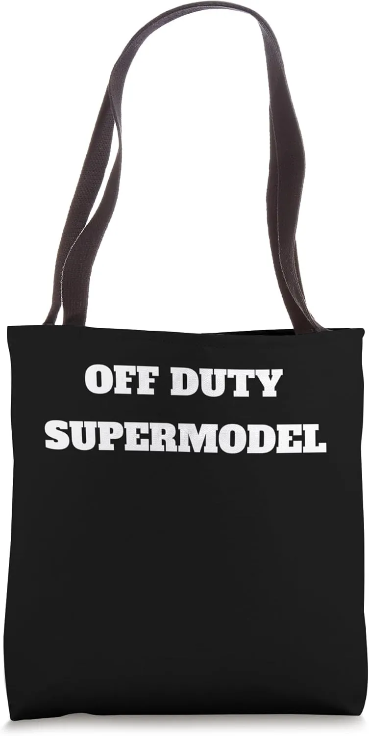 OFF DUTY SUPER MODEL FUNNY Tote Bag