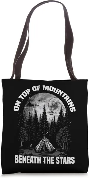 On Top Of Mountains & Beneath The Stars Camping Graphic Tee Tote Bag