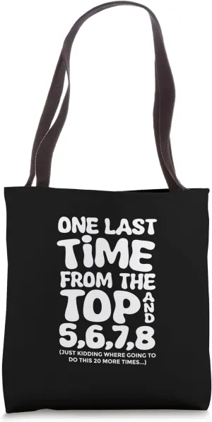 One Last Time From The Top Choreographer for Dance Teacher Tote Bag