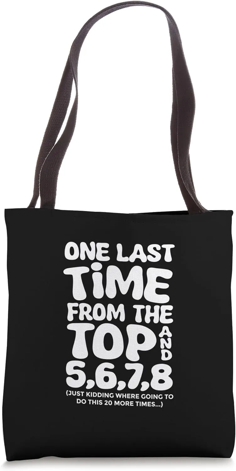 One Last Time From The Top Choreographer for Dance Teacher Tote Bag