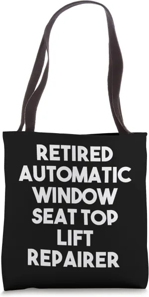 Retired Automatic Windows Seat Top Lifter Repairer Tote Bag