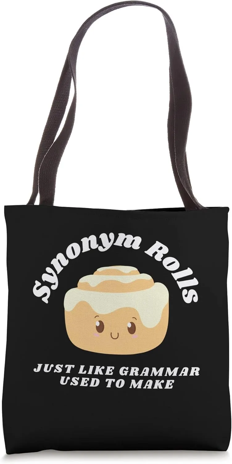 Synonym Rolls Just Like Grammar Used to Make - English Teach Tote Bag