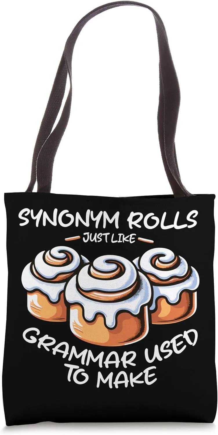 Synonym Rolls Just Like Grammar Used To Make Funny Teacher Tote Bag