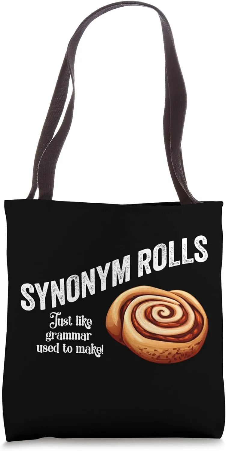 Synonym Rolls Just Like Grammar Used to Make Pun Tote Bag