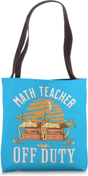 Teacher Off Duty Hawaii Tiki Hut Sunset Aloha Math Teachers Tote Bag
