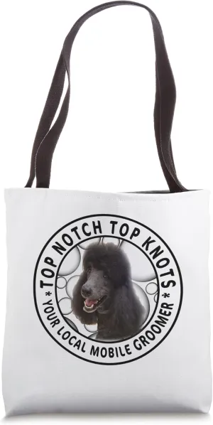 Top Notch Top Knots Mobile Grooming Customer Loyalty Tote Bag