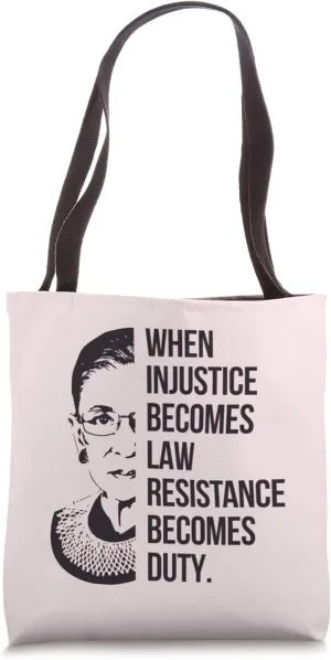 When Injustice Becomes Law Resistance Becomes Duty Feminist Tote Bag