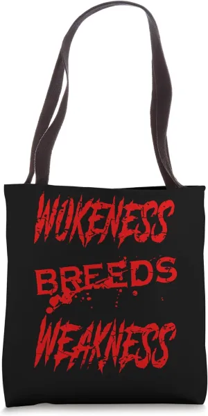 Wokeness Breeds Weakness Funny Motivational Gym Fitness Tote Bag